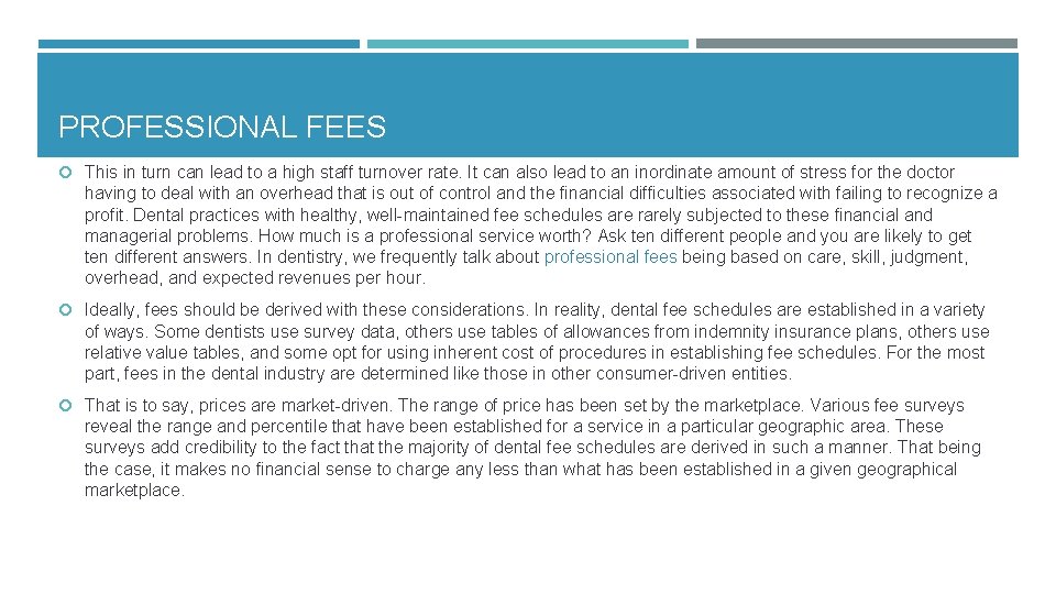 PROFESSIONAL FEES This in turn can lead to a high staff turnover rate. It