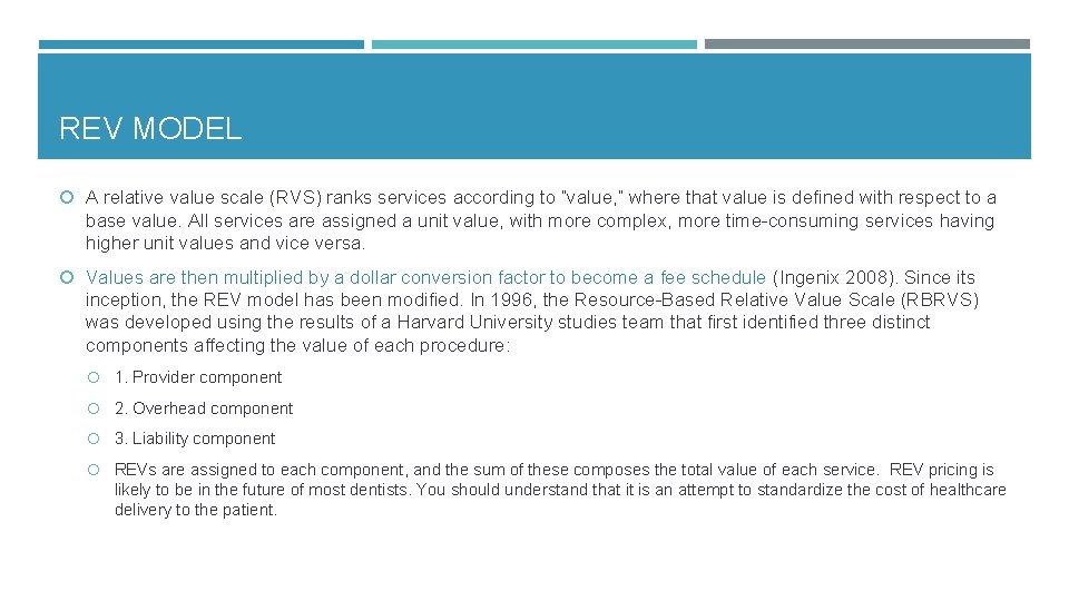 REV MODEL A relative value scale (RVS) ranks services according to “value, ” where