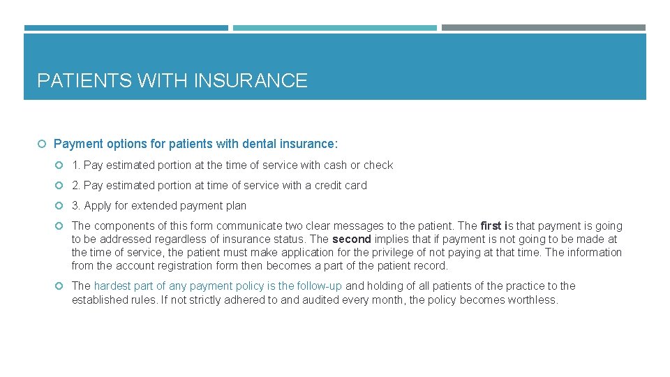 PATIENTS WITH INSURANCE Payment options for patients with dental insurance: 1. Pay estimated portion