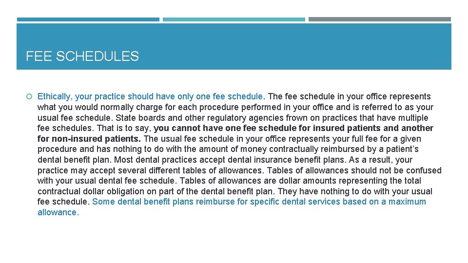 FEE SCHEDULES Ethically, your practice should have only one fee schedule. The fee schedule