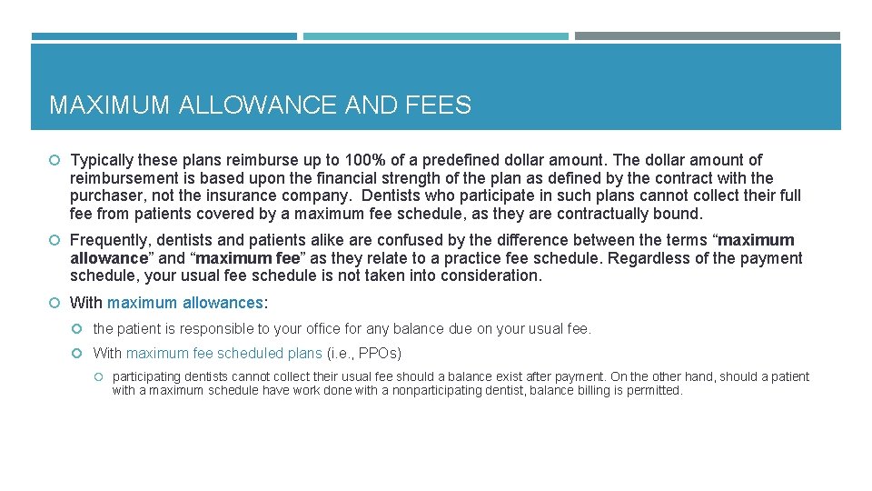 MAXIMUM ALLOWANCE AND FEES Typically these plans reimburse up to 100% of a predefined