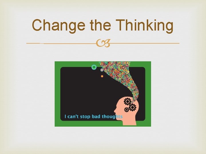 Change the Thinking 