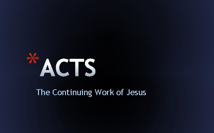* The Continuing Work of Jesus 