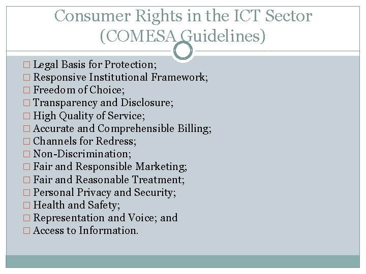 Consumer Rights in the ICT Sector (COMESA Guidelines) � Legal Basis for Protection; � Consumer Rights in the ICT Sector (COMESA Guidelines) � Legal Basis for Protection; �
