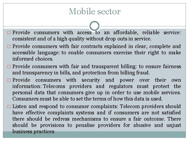 Mobile sector � Provide consumers with access to an affordable, reliable service: consistent and Mobile sector � Provide consumers with access to an affordable, reliable service: consistent and