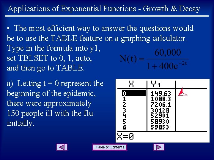 Applications of Exponential Functions - Growth & Decay • The most efficient way to