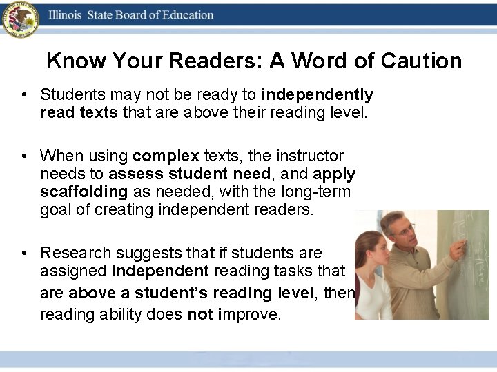 Know Your Readers: A Word of Caution • Students may not be ready to