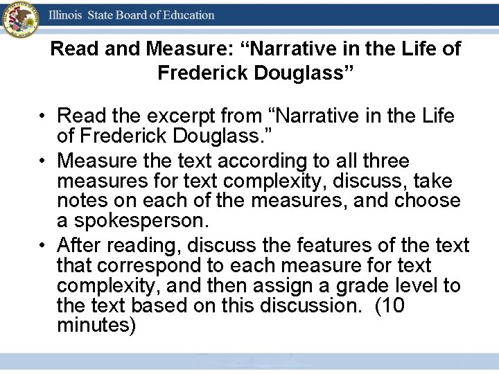 Read and Measure: “Narrative in the Life of Frederick Douglass” • Read the excerpt