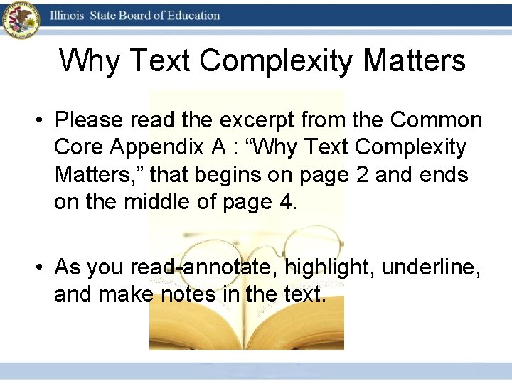 Why Text Complexity Matters • Please read the excerpt from the Common Core Appendix