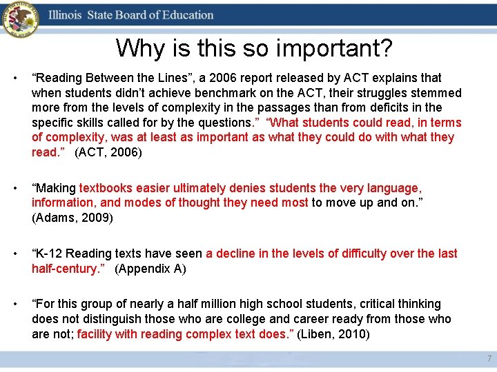 Why is this so important? • “Reading Between the Lines”, a 2006 report released