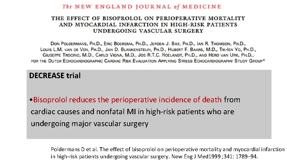 DECREASE trial • Bisoprolol reduces the perioperative incidence of death from cardiac causes and