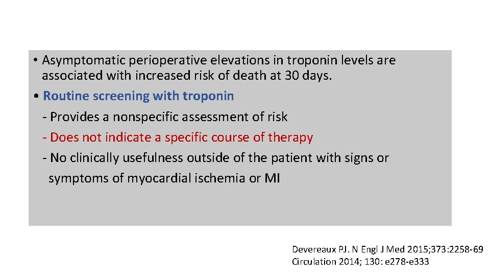  • Asymptomatic perioperative elevations in troponin levels are associated with increased risk of