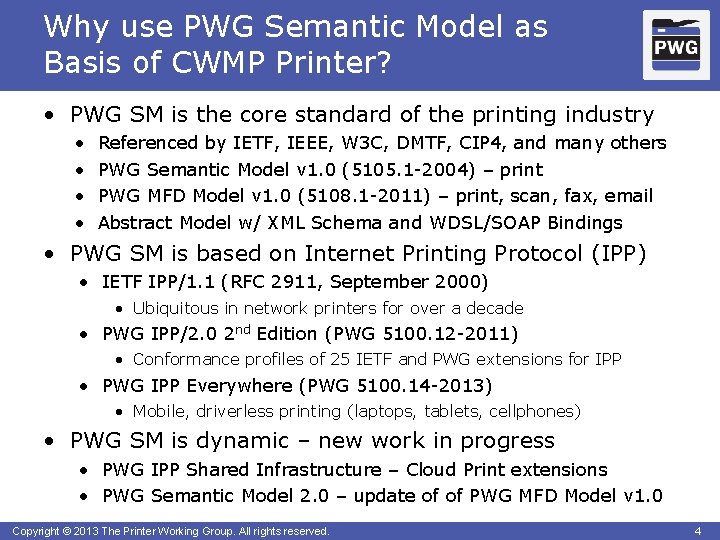 Why use PWG Semantic Model as Basis of CWMP Printer? • PWG SM is