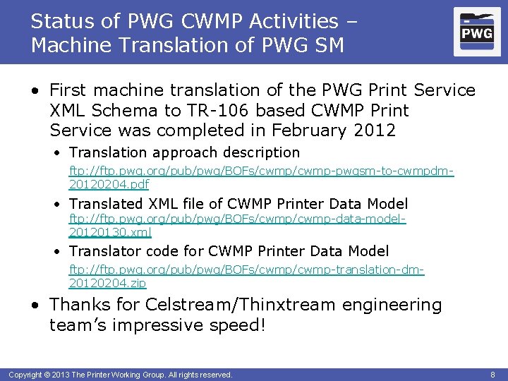 Status of PWG CWMP Activities – Machine Translation of PWG SM • First machine