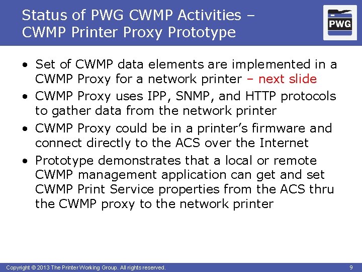 Status of PWG CWMP Activities – CWMP Printer Proxy Prototype • Set of CWMP