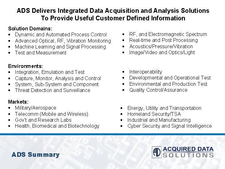 ADS Delivers Integrated Data Acquisition and Analysis Solutions To Provide Useful Customer Defined Information