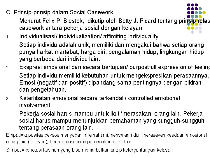 C. Prinsip-prinsip dalam Social Casework Menurut Felix P. Biestek, dikutip oleh Betty J. Picard