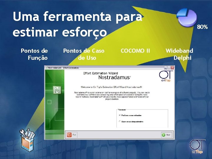 Uma ferramenta para estimar esforço Pontos de Função Pontos de Caso de Uso COCOMO