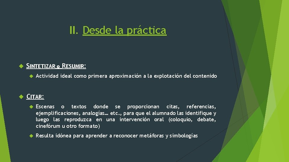 II. Desde la práctica SINTETIZAR o RESUMIR: Actividad ideal como primera aproximación a la