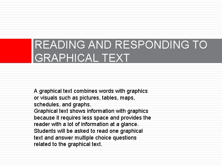 READING AND RESPONDING TO GRAPHICAL TEXT A graphical text combines words with graphics or