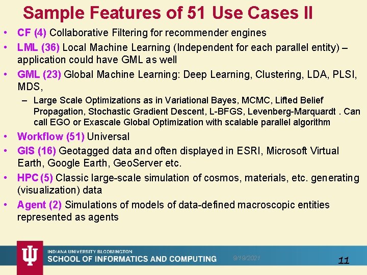 Sample Features of 51 Use Cases II • CF (4) Collaborative Filtering for recommender
