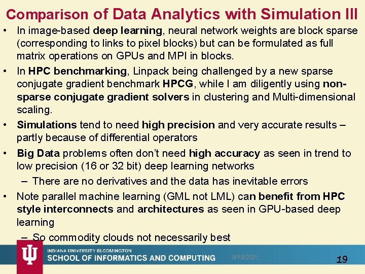 Comparison of Data Analytics with Simulation III • In image-based deep learning, neural network