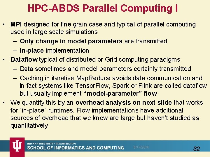 HPC-ABDS Parallel Computing I • MPI designed for fine grain case and typical of