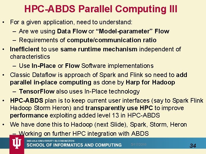 HPC-ABDS Parallel Computing III • For a given application, need to understand: – Are