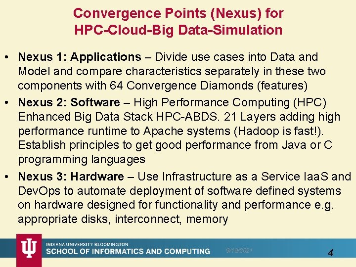 Convergence Points (Nexus) for HPC-Cloud-Big Data-Simulation • Nexus 1: Applications – Divide use cases