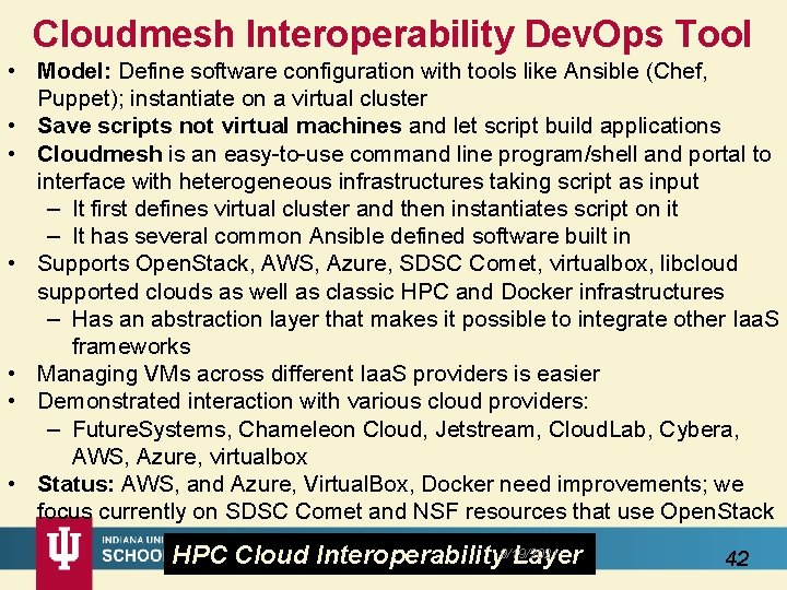 Cloudmesh Interoperability Dev. Ops Tool • Model: Define software configuration with tools like Ansible