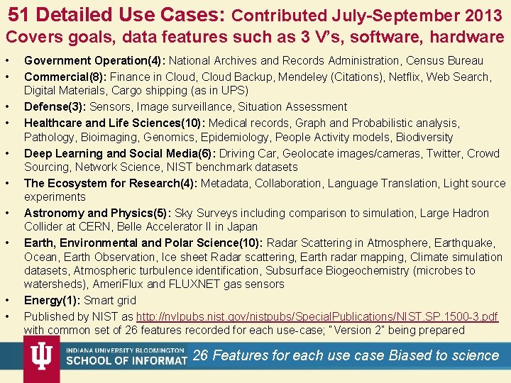 51 Detailed Use Cases: Contributed July-September 2013 Covers goals, data features such as 3