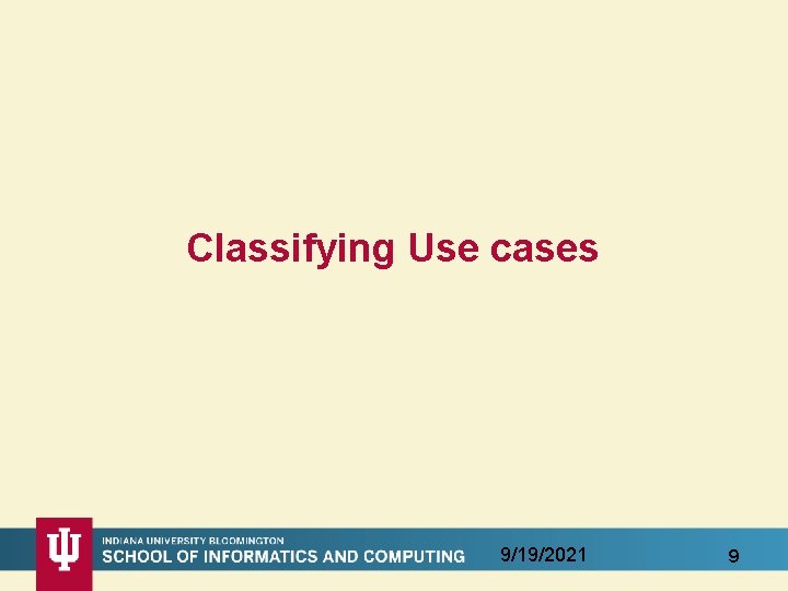 Classifying Use cases 9/19/2021 9 