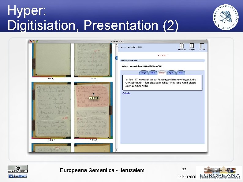 Hyper: Digitisiation, Presentation (2) Europeana Semantica - Jerusalem 27 11/11/2008 