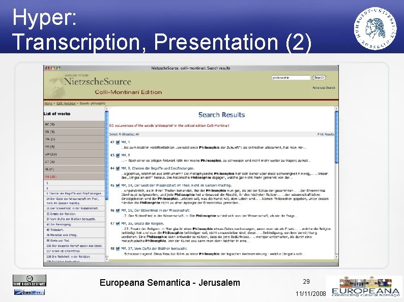 Hyper: Transcription, Presentation (2) Europeana Semantica - Jerusalem 29 11/11/2008 