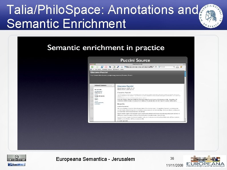 Talia/Philo. Space: Annotations and Semantic Enrichment Europeana Semantica - Jerusalem 36 11/11/2008 