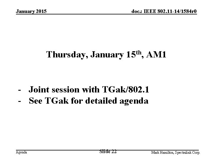 January 2015 doc. : IEEE 802. 11 -14/1584 r 0 Thursday, January 15 th,