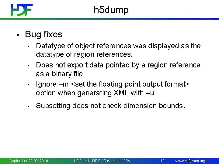 h 5 dump • Bug fixes • • Datatype of object references was displayed