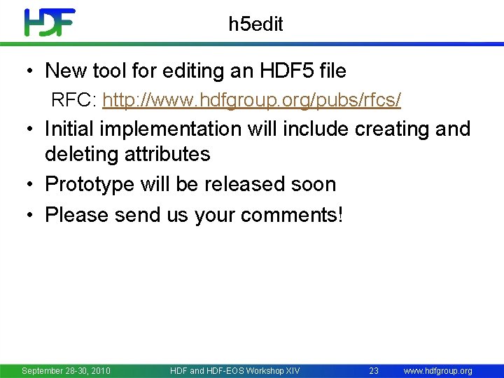 h 5 edit • New tool for editing an HDF 5 file RFC: http: