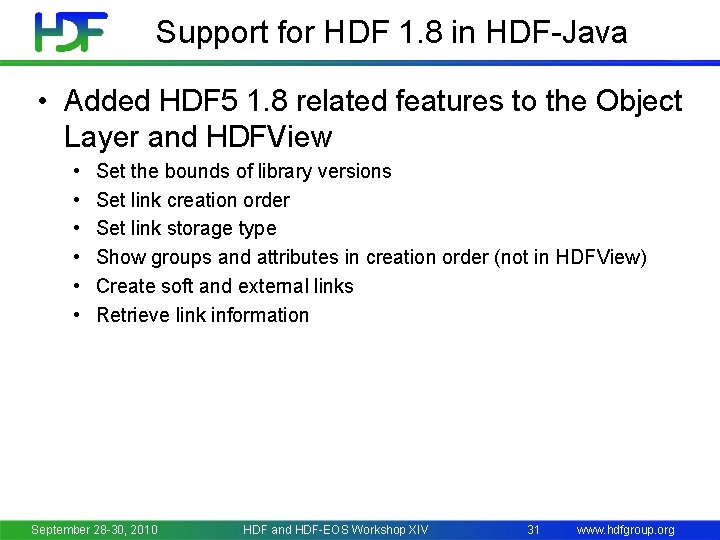 Support for HDF 1. 8 in HDF-Java • Added HDF 5 1. 8 related