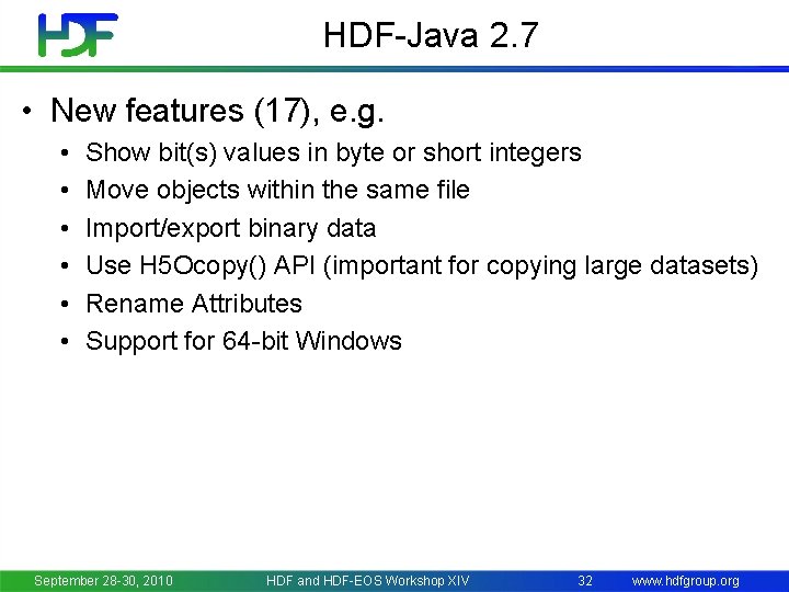 HDF-Java 2. 7 • New features (17), e. g. • • • Show bit(s)