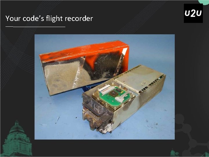 Your code’s flight recorder 