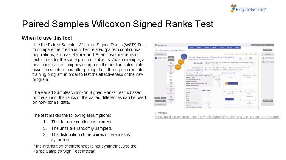Paired Samples Wilcoxon Signed Ranks Test When to use this tool Use the Paired