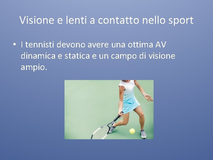 Visione e lenti a contatto nello sport • I tennisti devono avere una ottima