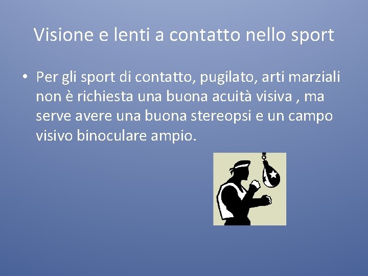 Visione e lenti a contatto nello sport • Per gli sport di contatto, pugilato,