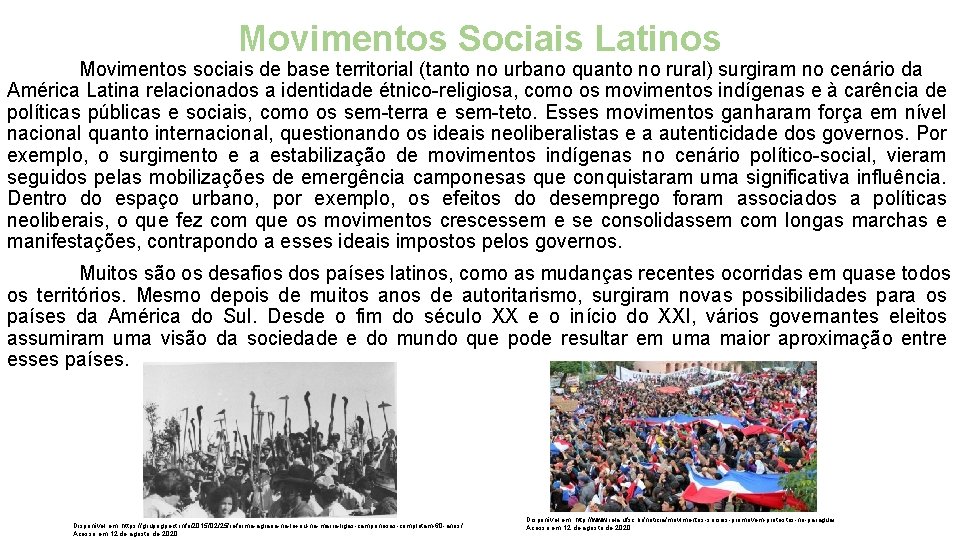 Movimentos Sociais Latinos Movimentos sociais de base territorial (tanto no urbano quanto no rural)