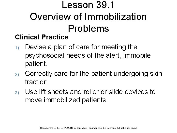 Lesson 39. 1 Overview of Immobilization Problems Clinical Practice 1) Devise a plan of