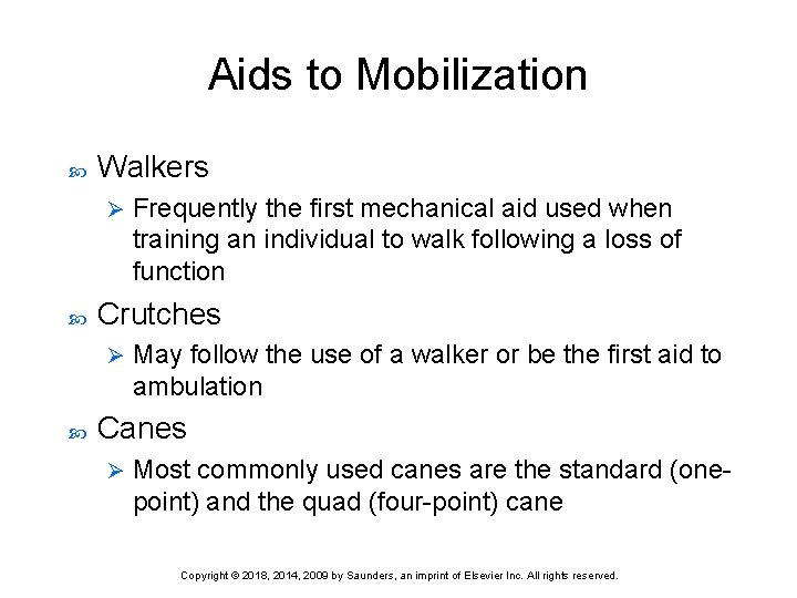 Aids to Mobilization Walkers Ø Crutches Ø Frequently the first mechanical aid used when