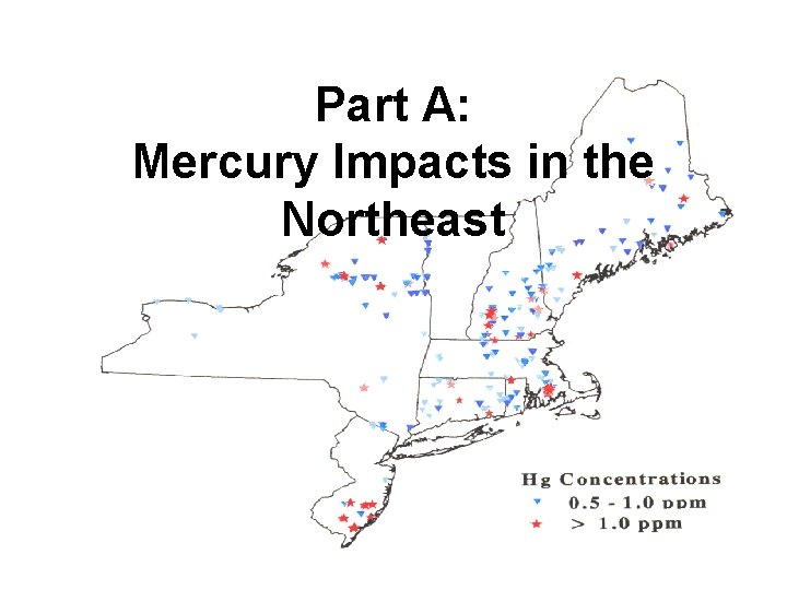 Part A: Mercury Impacts in the Northeast 