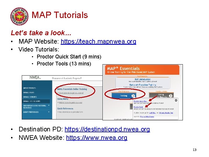 MAP Tutorials Let’s take a look… • MAP Website: https: //teach. mapnwea. org •