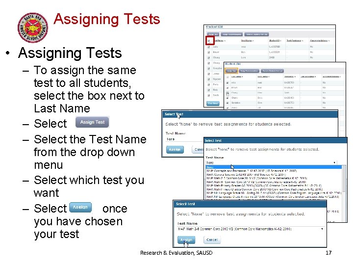 Assigning Tests • Assigning Tests – To assign the same test to all students,